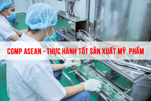 Hướng dẫn của ASEAN về Thực hành tốt sản xuất mỹ phẩm