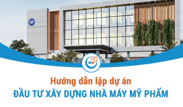 Hướng dẫn lập dự án đầu tư xây dựng nhà máy sản xuất mỹ phẩm.png