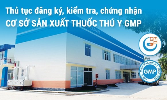 Quy định thủ tục đăng ký, kiểm tra, chứng nhận cơ sở sản xuất thuốc thú y đạt tiêu chuẩn thực ...jpg