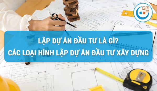 lập dự án đầu tư xây dựng.jpg