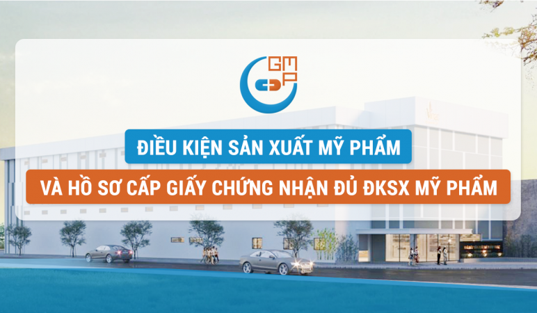 Điều kiện sản xuất mỹ phẩm, hồ sơ cấp Giấy chứng nhận đủ điều kiện sản xuất mỹ phẩm.png