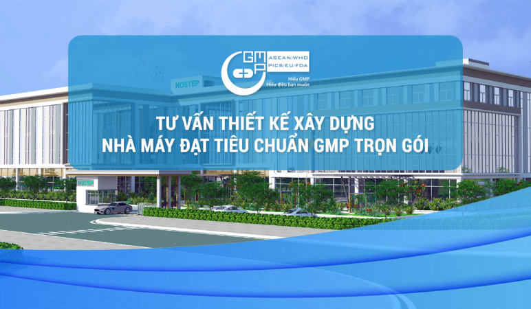 Tư vấn thiết kế xây dựng nhà máy đạt tiêu chuẩn GMP trọn gói.png