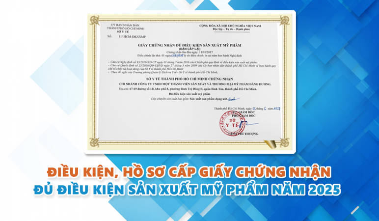 Điều kiện, hồ sơ cấp giấy chứng nhận đủ điều kiện sản xuất mỹ phẩm năm 2025.png