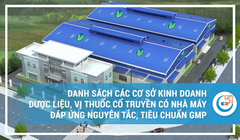 Danh sách các cơ sở kinh doanh dược liệu, vị thuốc cổ truyền có nhà máy đáp ứng nguyên tắc, ti...jpg