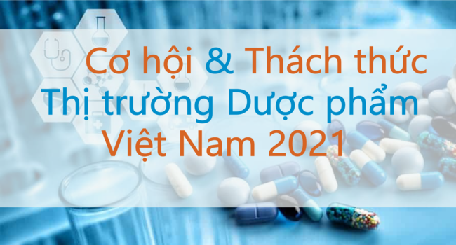 20210820-co-hoi-va-Thach-thuc-duoc-pham-02.png