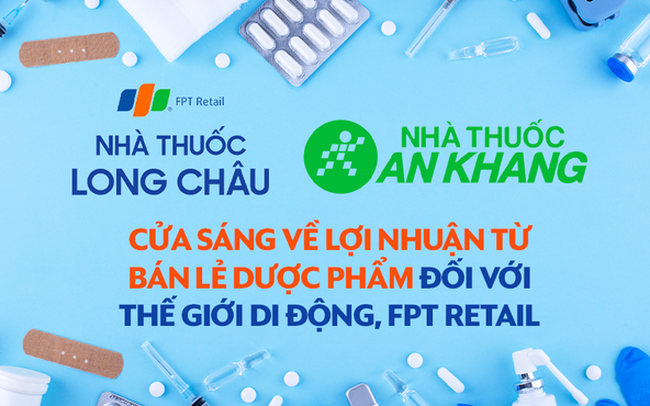 Bán lẻ dược phẩm: 'Gà đẻ trứng vàng' cho tương lai của Thế giới di động, FPT Retail Bán lẻ dược phẩm: 'Gà đẻ trứng vàng' cho tương lai của Thế giới di động, FPT Retail